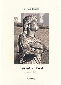 Cover: 9783892353126 | Funcke, U: frau auf der flucht | poesia vol. 3 | Ute von Funcke | Buch