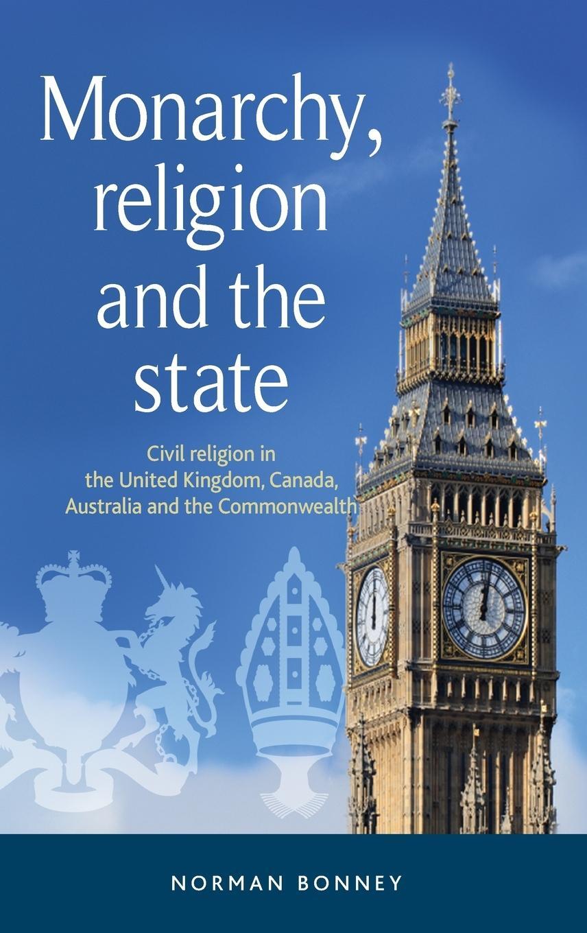 Cover: 9780719089879 | Monarchy, religion and the state | Norman Bonney | Buch | Englisch