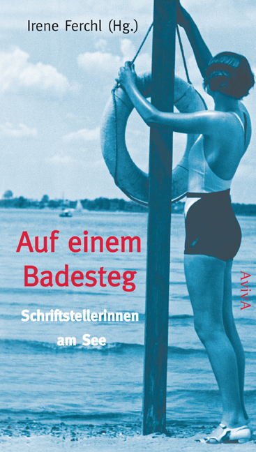 Cover: 9783932338342 | Auf einem Badesteg | Schriftstellerinnen am See | Irene Ferchl | Buch
