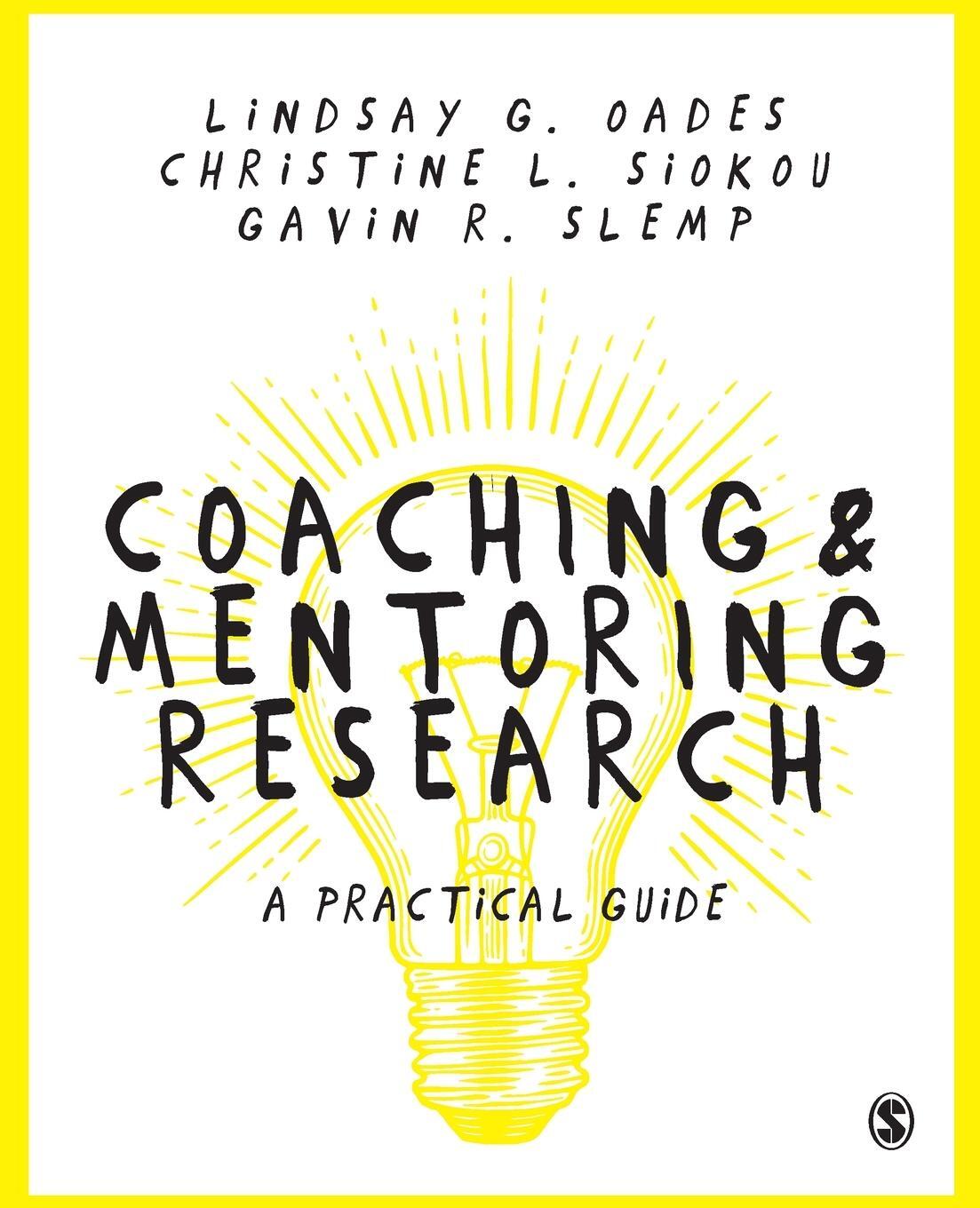Cover: 9781473912977 | Coaching and Mentoring Research | Lindsay Oades (u. a.) | Taschenbuch