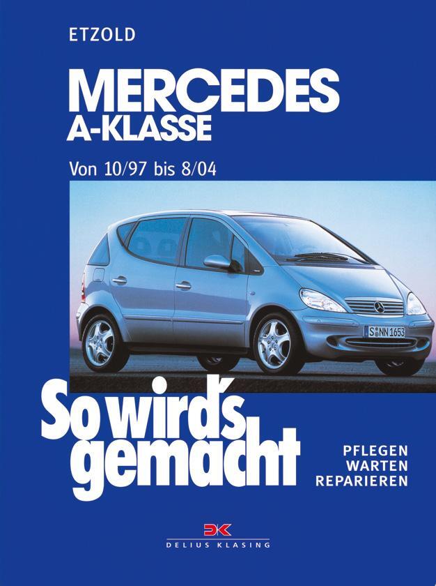 Cover: 9783768812917 | So wird's gemacht. Mercedes A-Klasse ab 10/97 | Hans-Rüdiger Etzold
