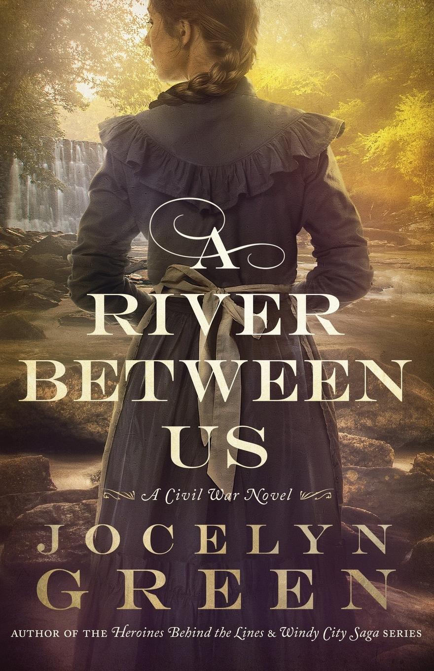 Cover: 9781625862556 | A River Between Us | Jocelyn Green | Taschenbuch | Paperback | 2023