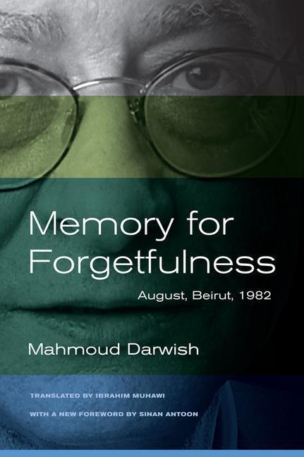 Cover: 9780520273047 | Memory for Forgetfulness | August, Beirut, 1982 | Mahmoud Darwish