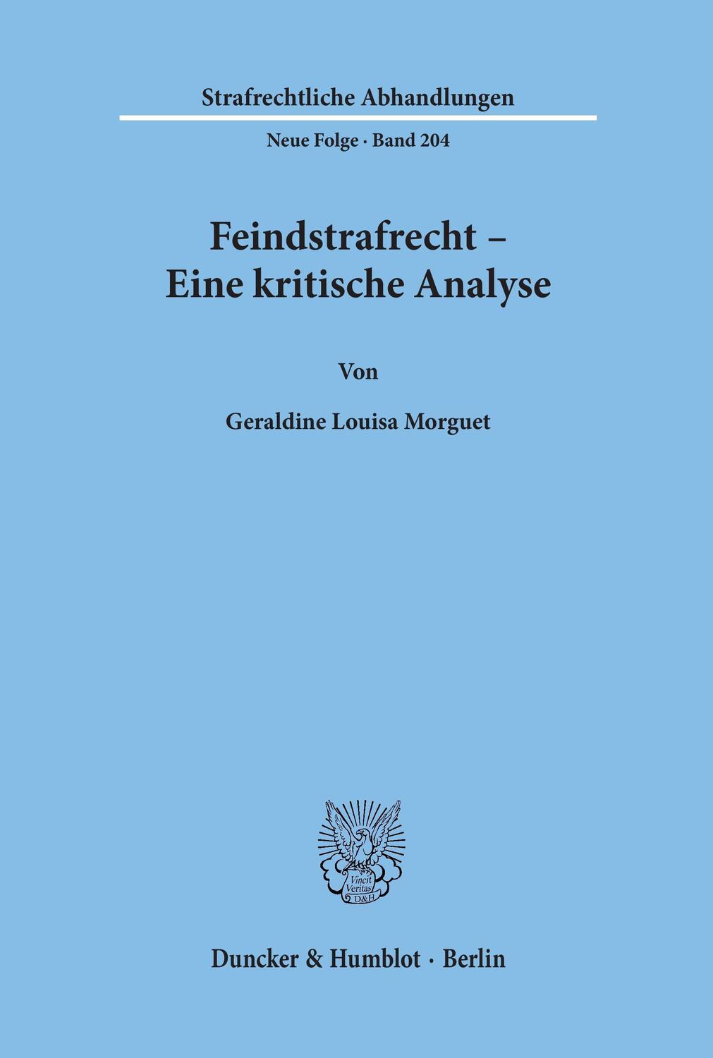 Cover: 9783428127955 | Feindstrafrecht - Eine kritische Analyse. | Geraldine Louisa Morguet