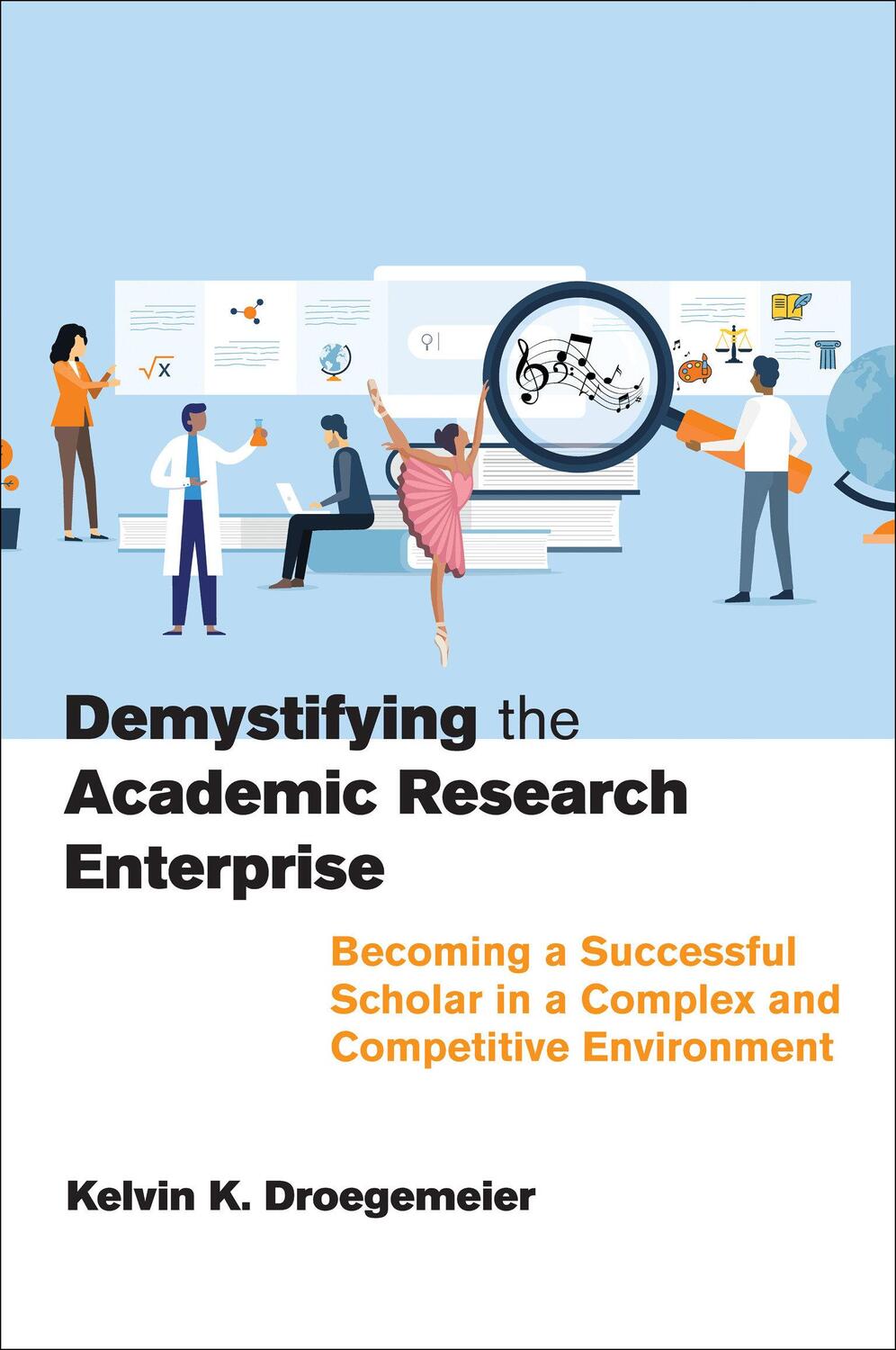 Cover: 9780262547079 | Demystifying the Academic Research Enterprise | Kelvin K. Droegemeier