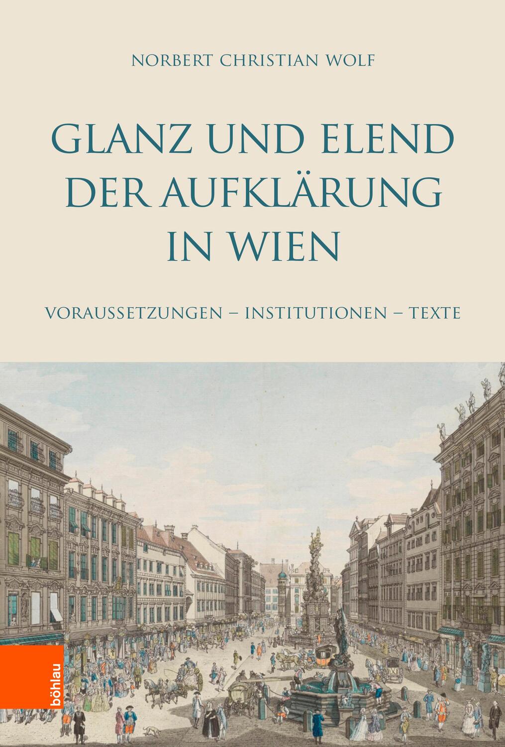 Cover: 9783205217510 | Glanz und Elend der Aufklärung in Wien | Norbert Christian Wolf | Buch