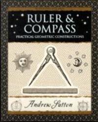 Cover: 9781904263661 | Ruler and Compass | Practical Geometric Constructions | Andrew Sutton