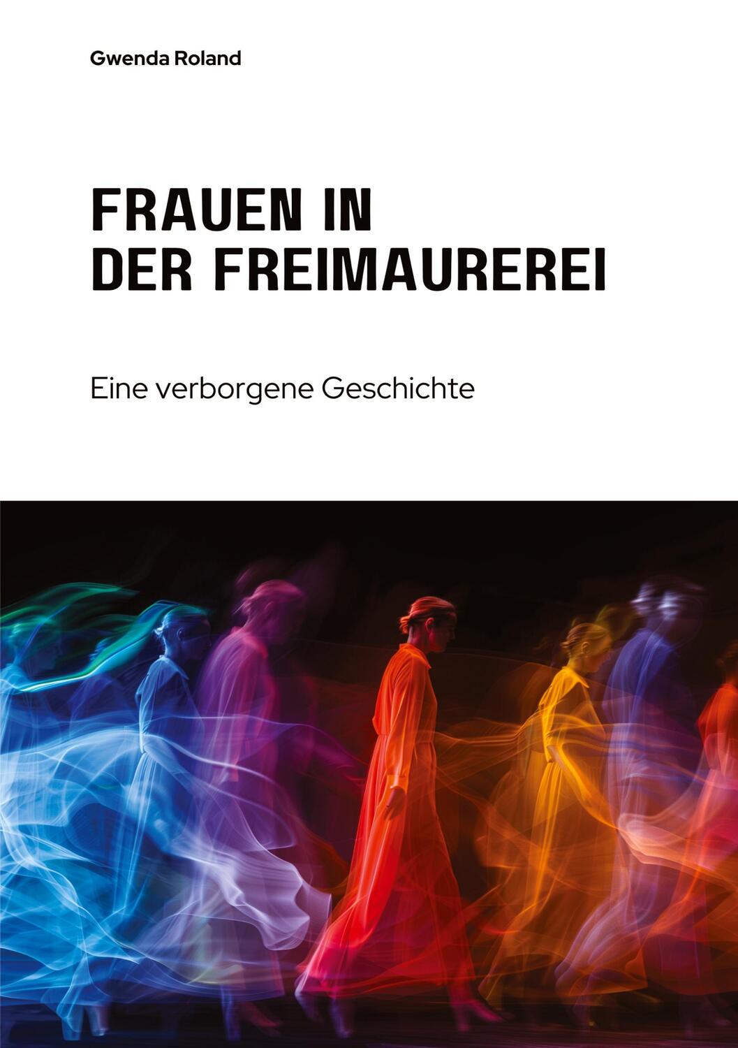 Cover: 9783384153470 | Frauen in der Freimaurerei | Eine verborgene Geschichte | Roland