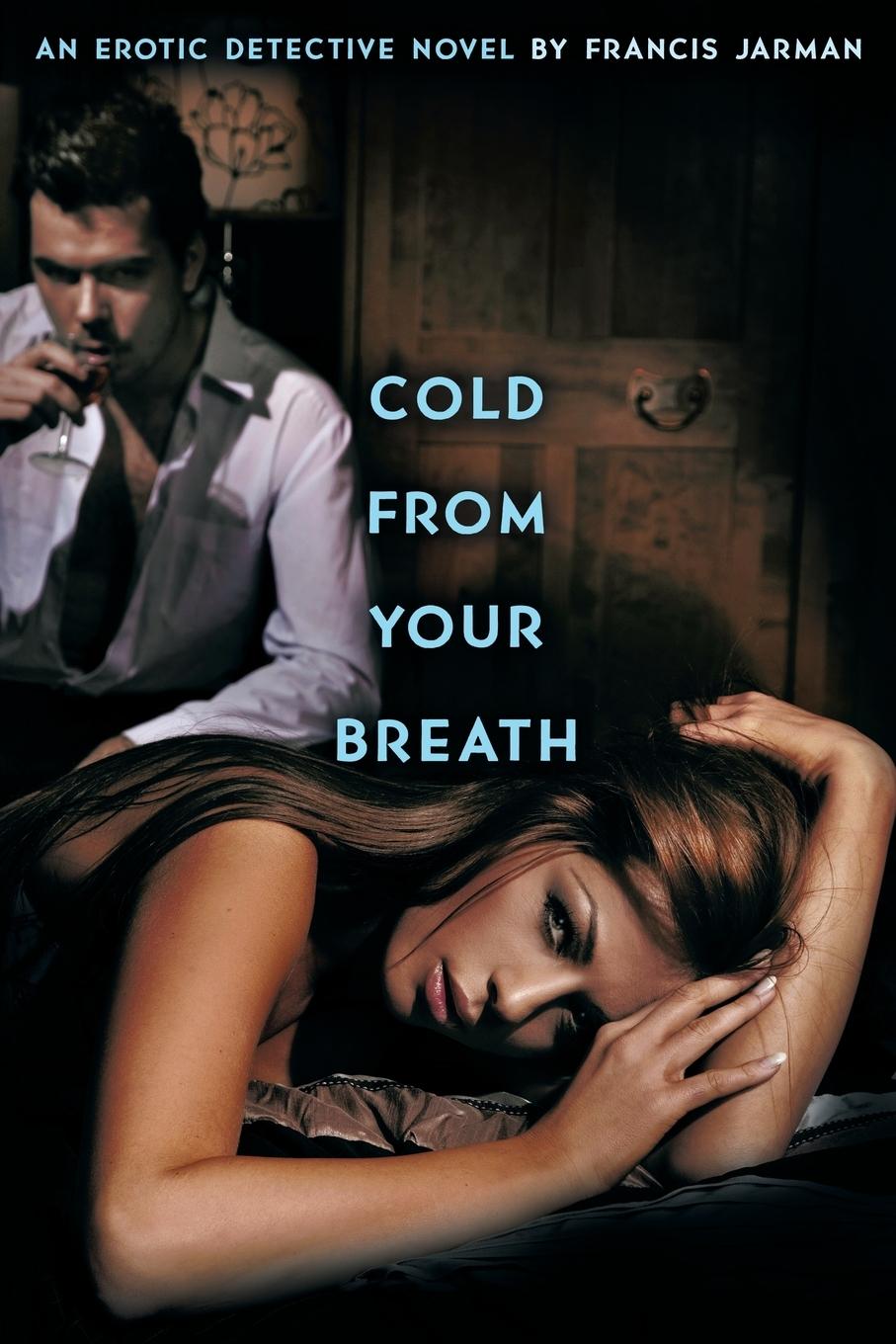 Cover: 9781479448715 | Cold from Your Breath | Francis Jarman | Taschenbuch | Englisch | 2018