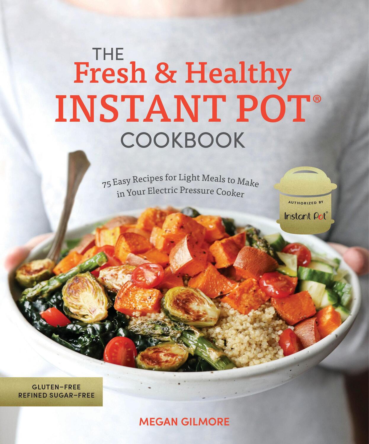 Cover: 9780399582615 | The Fresh and Healthy Instant Pot Cookbook: 75 Easy Recipes for...