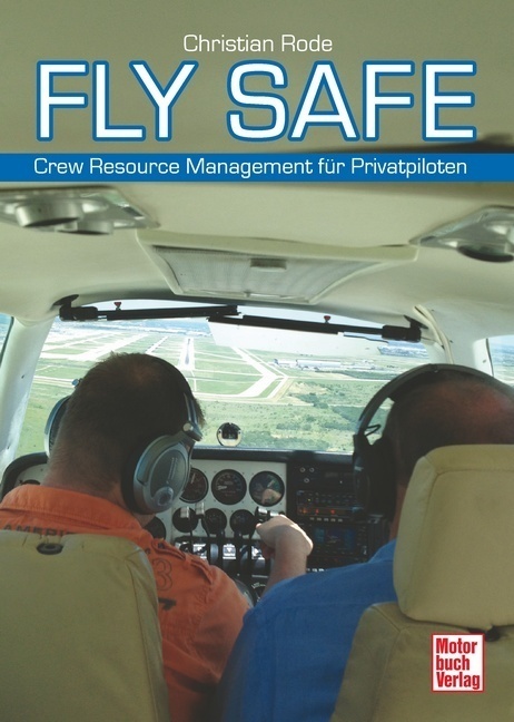 Cover: 9783613036567 | Fly Safe | Crew Resource Management für Privatpiloten | Christian Rode