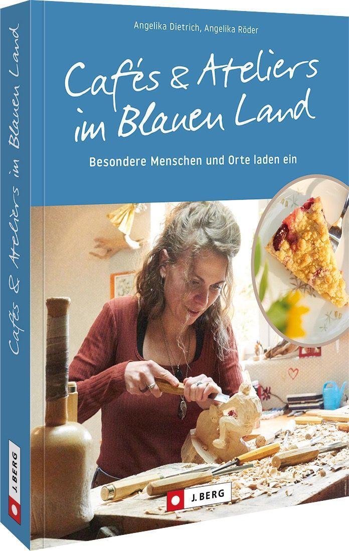 Cover: 9783862468430 | Cafés und Ateliers im Blauen Land | Angelika Dietrich | Taschenbuch