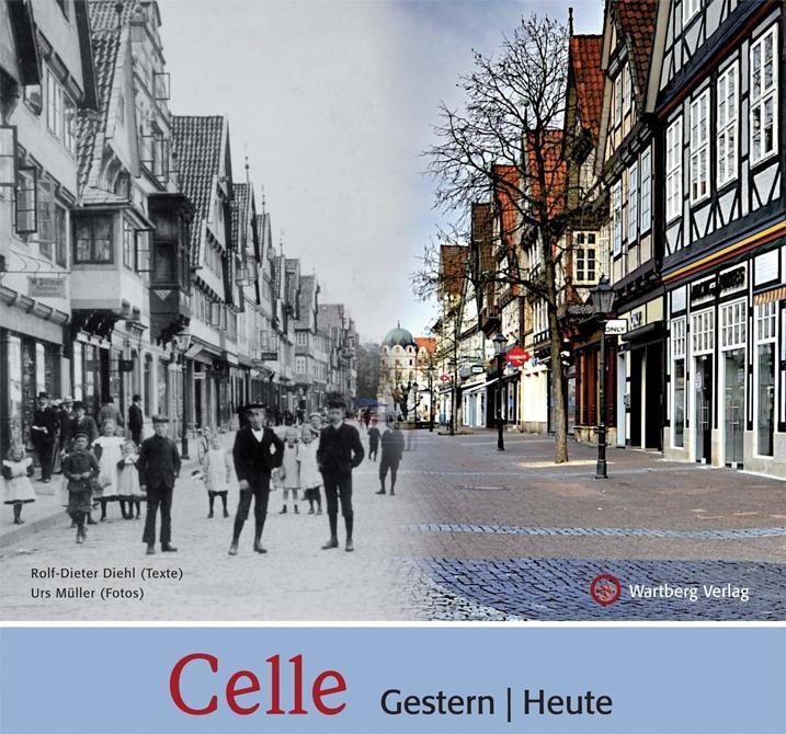 Cover: 9783831322473 | Celle - gestern und heute | Gestern und Heute | Diehl | Buch | 72 S.
