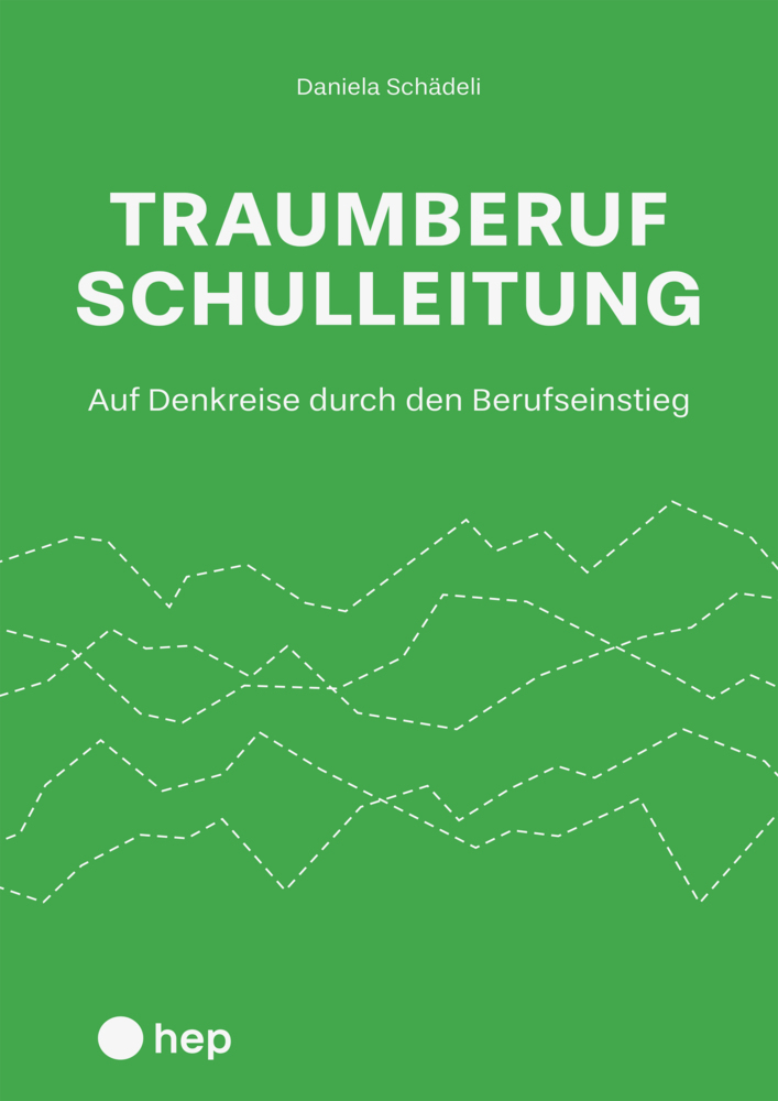 Cover: 9783035518900 | Traumberuf Schulleitung? | Auf Denkreise durch den Berufseinstieg