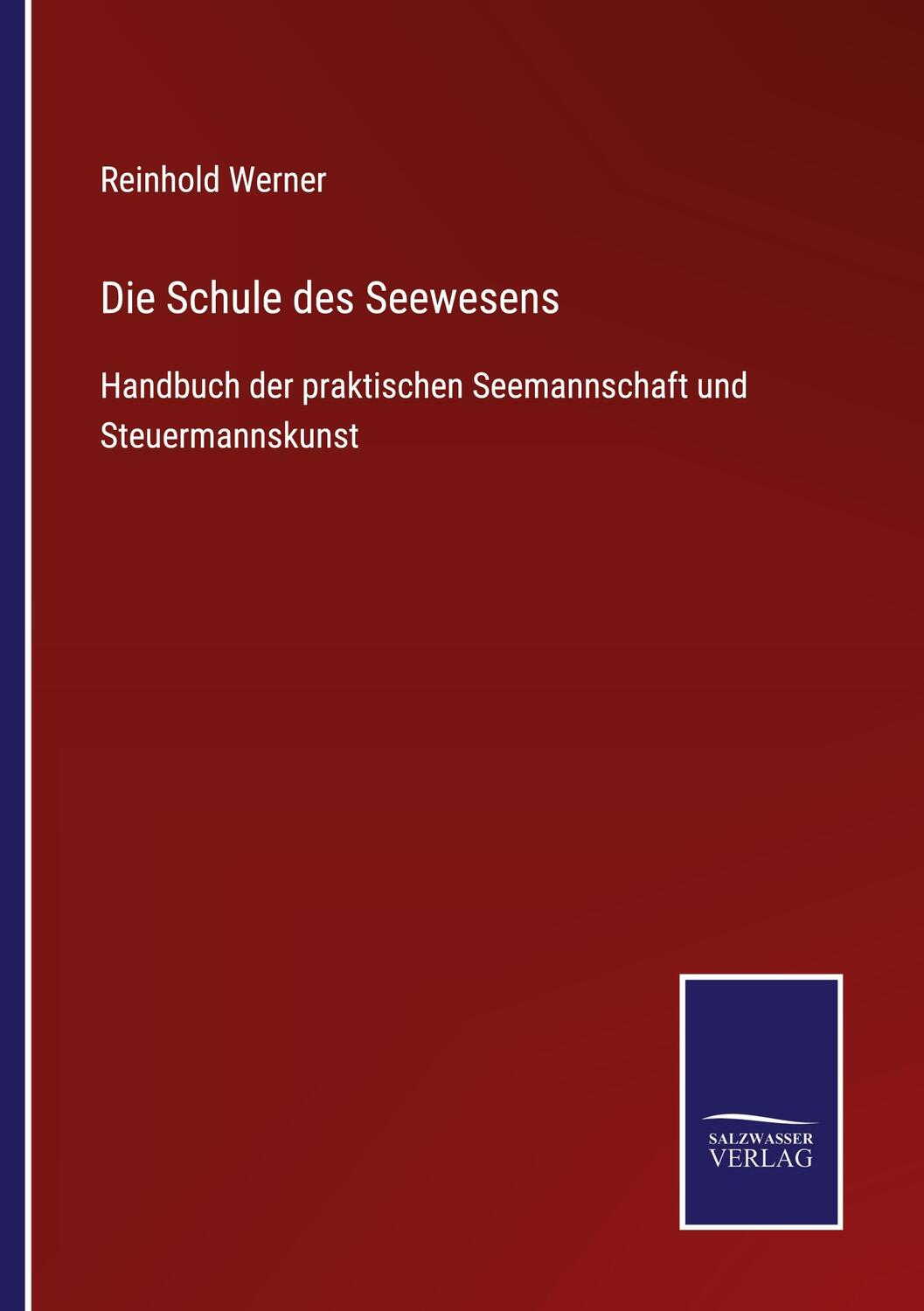 Cover: 9783752545784 | Die Schule des Seewesens | Reinhold Werner | Taschenbuch | Paperback