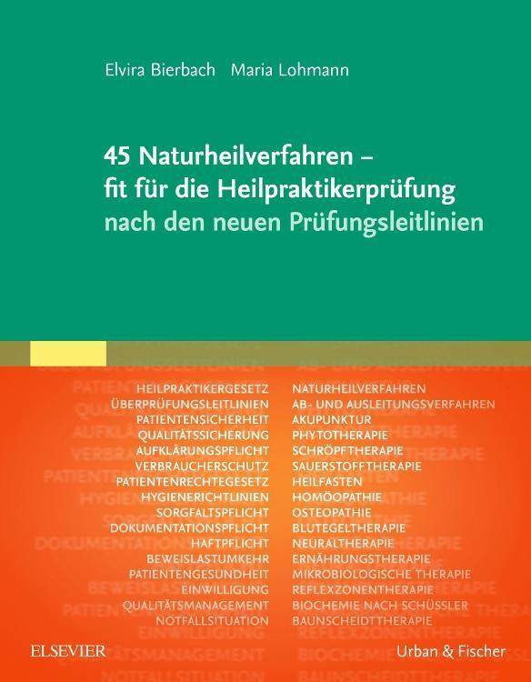 Cover: 9783437555916 | 45 Naturheilverfahren - fit für die Heilpraktikerprüfung nach den...