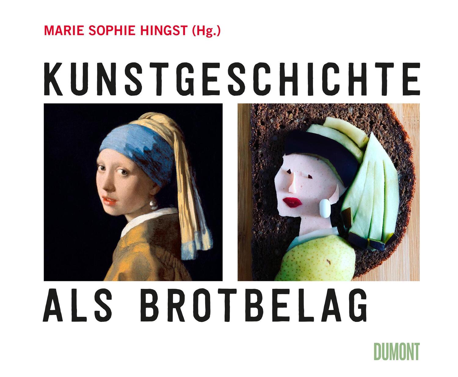Cover: 9783832199630 | Kunstgeschichte als Brotbelag | Marie Sophie Hingst | Buch | Deutsch