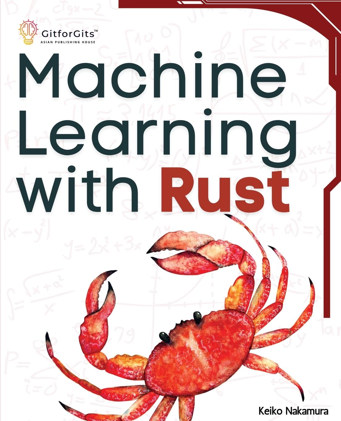 Cover: 9788119177936 | Machine Learning with Rust | Keiko Nakamura | Taschenbuch | Englisch