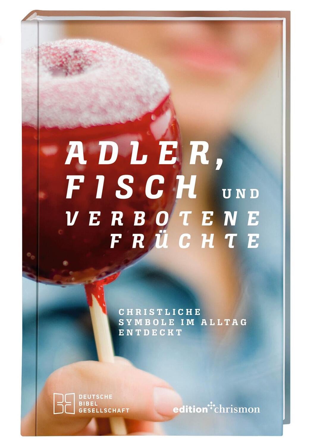 Cover: 9783438074348 | Adler, Fisch und verbotene Früchte. Christliche Symbole im Alltag...
