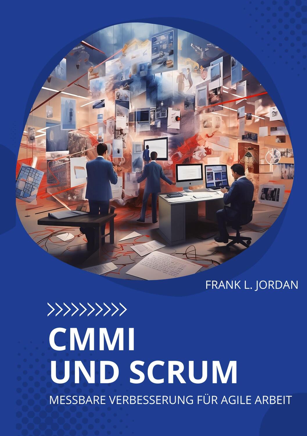 Cover: 9783347992542 | CMMI und Scrum | Messbare Verbesserung für agile Arbeit | Jordan