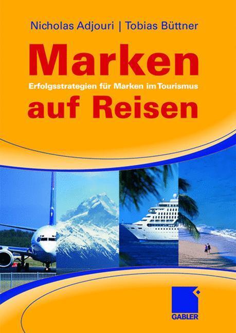 Cover: 9783834905819 | Marken auf Reisen | Erfolgsstrategien für Marken im Tourismus | Buch