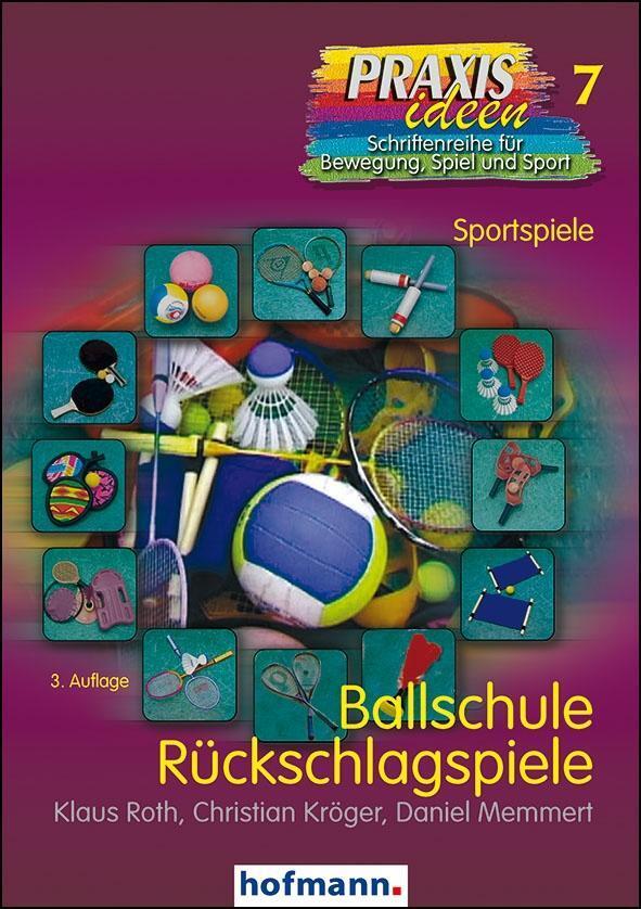 Cover: 9783778000731 | Ballschule Rückschlagspiele | Klaus Roth (u. a.) | Taschenbuch | 2015