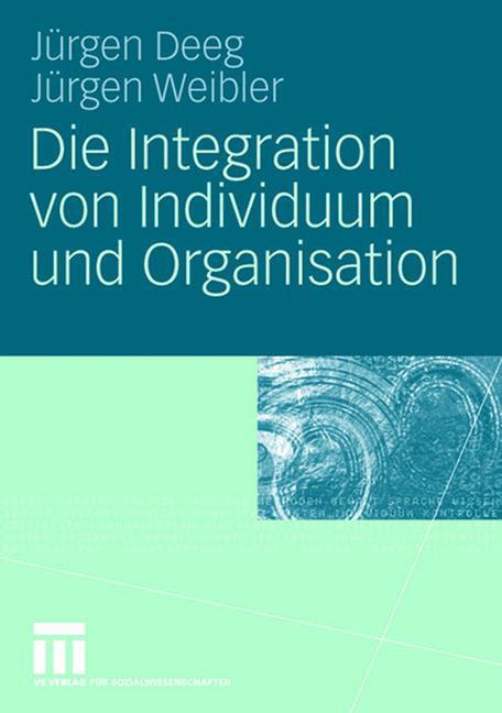 Cover: 9783531157795 | Die Integration von Individuum und Organisation | EAN 9783531157795