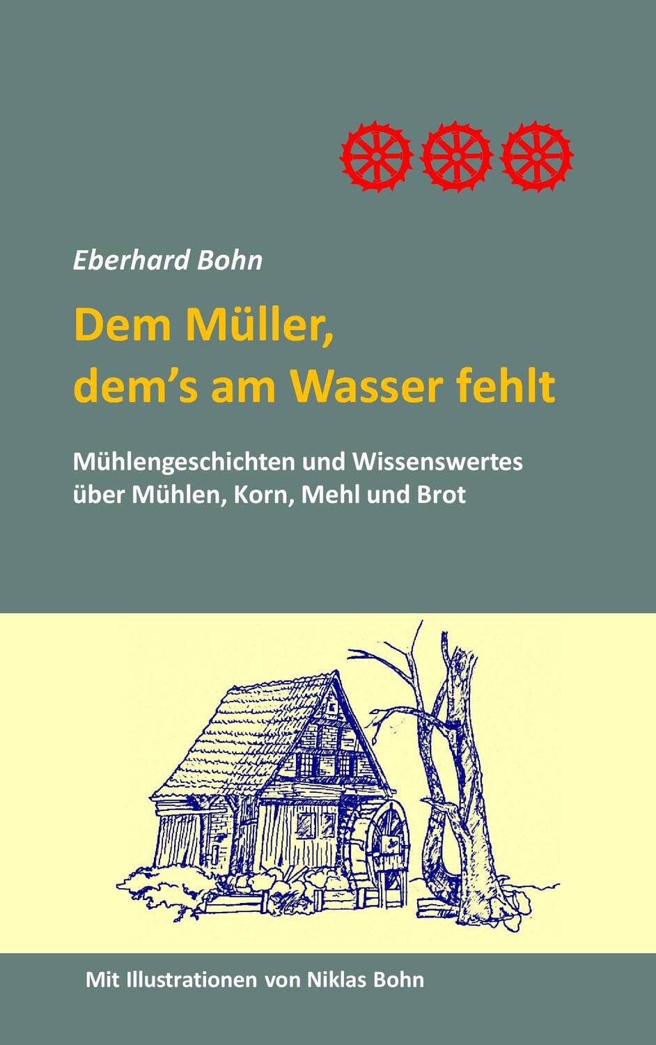 Cover: 9783741241789 | Dem Müller, dem's am Wasser fehlt | Eberhard Bohn | Taschenbuch | 2016