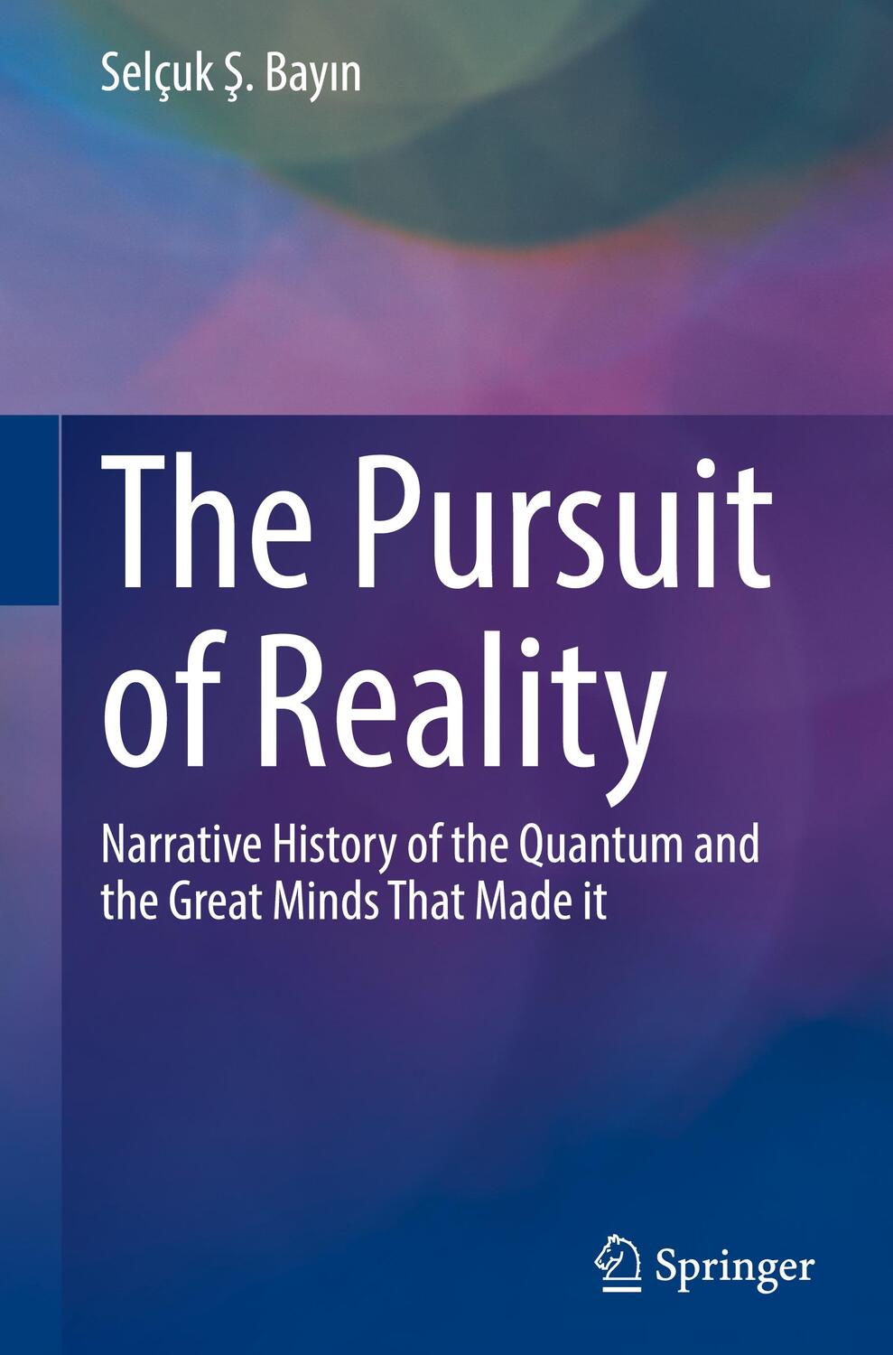 Cover: 9789819910304 | The Pursuit of Reality | Selçuk ¿. Bay¿n | Buch | IX | Englisch | 2023