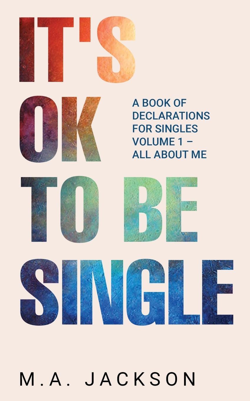 Cover: 9781952312748 | It's Ok To Be Single | M A Jackson | Taschenbuch | Paperback | 2021