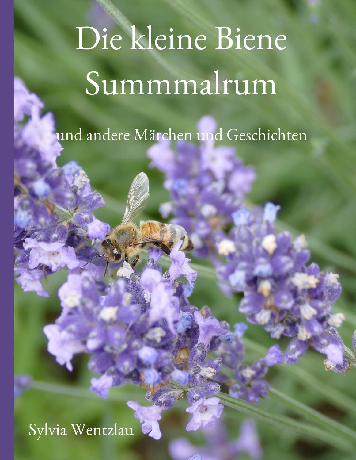 Cover: 9783749495924 | Die kleine Biene Summmalrum | und andere Märchen und Geschichten