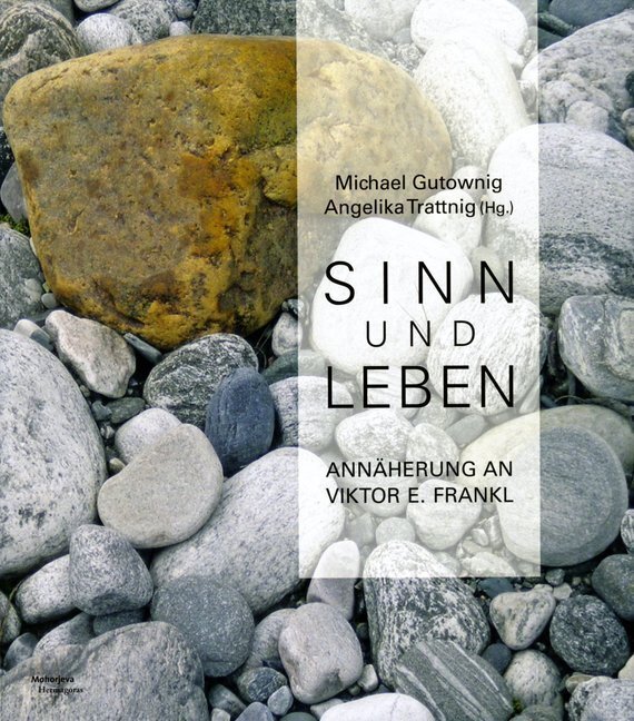Cover: 9783708609720 | Sinn und Leben | Annäherung an Viktor E. Frankl | Gutownig (u. a.)