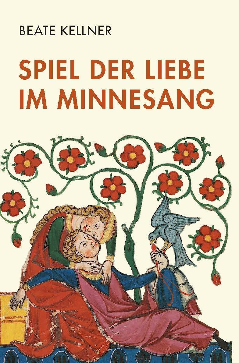 Cover: 9783770563142 | Spiel der Liebe im Minnesang | Beate Kellner | Buch | 583 S. | Deutsch