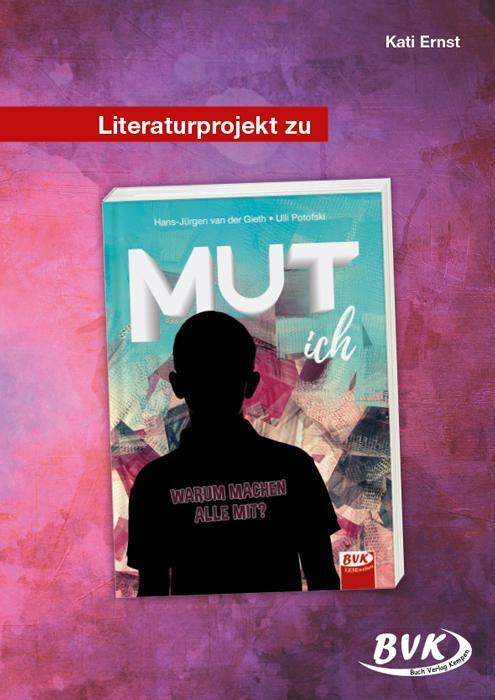 Cover: 9783965202177 | Literaturprojekt zu MUT ich | Warum machen alle mit? | Kati Ernst