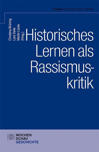 Cover: 9783734403422 | Historisches Lernen als Rassismuskritk | Christina Brüning (u. a.)
