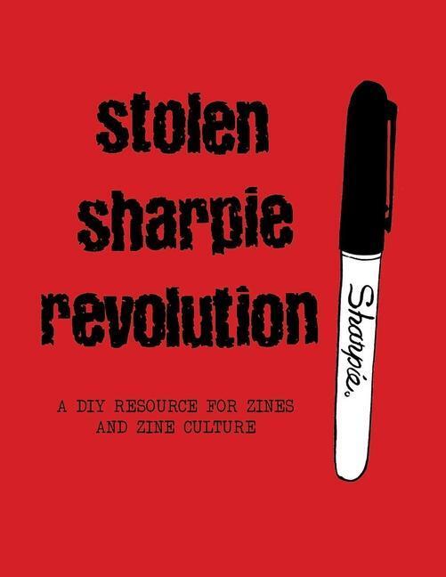 Cover: 9781945509452 | Stolen Sharpie Revolution: A DIY Zine Resource | Alex Wrekk | Buch