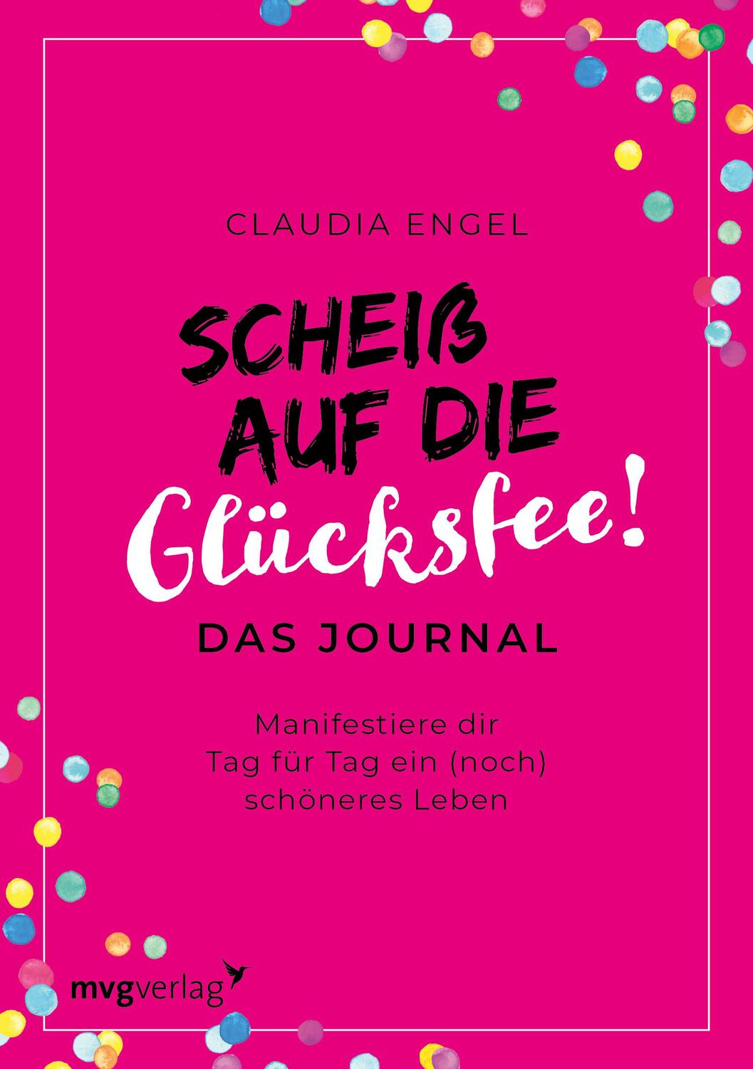 Cover: 9783747405420 | Scheiß auf die Glücksfee! - Das Journal | Claudia Engel | Buch | 2023