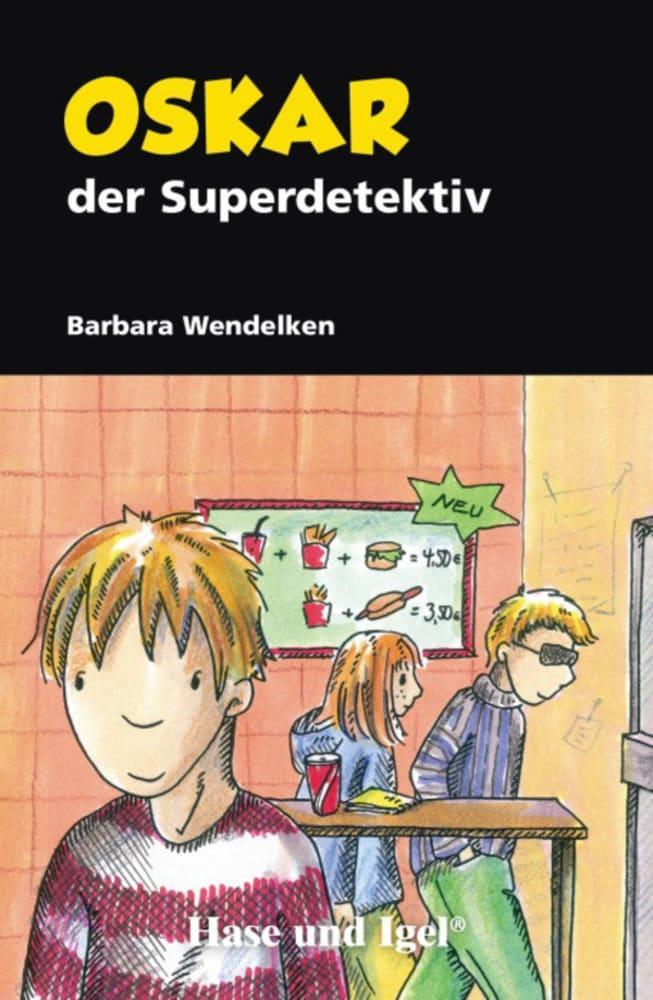 Cover: 9783867600385 | Oskar, der Superdetektiv. Schulausgabe | Barbara Wendelken | Buch