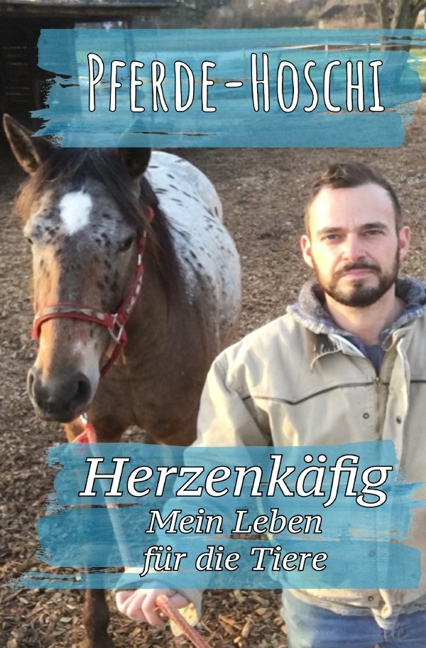 Cover: 9783758480911 | Herzenkäfig | Mein Leben für die Tiere | Pferde Hoschi | Taschenbuch