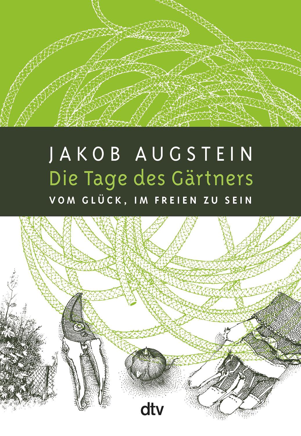 Cover: 9783423347754 | Die Tage des Gärtners | Vom Glück, im Freien zu sein | Jakob Augstein