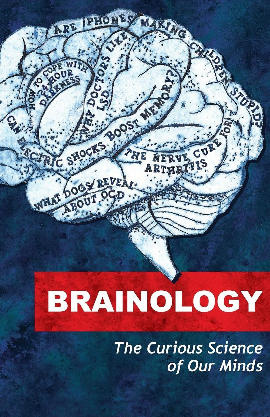 Cover: 9781912454006 | Brainology | The Curious Science of Our Minds | Mosaic Science (u. a.)