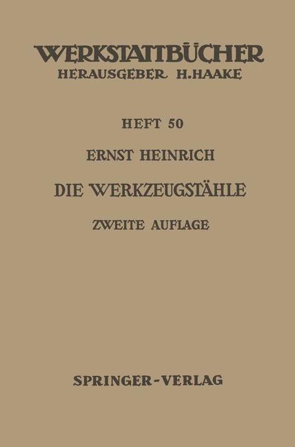 Cover: 9783540032342 | Die Werkzeugstähle | E. Heinrich | Taschenbuch | Werkstattbücher