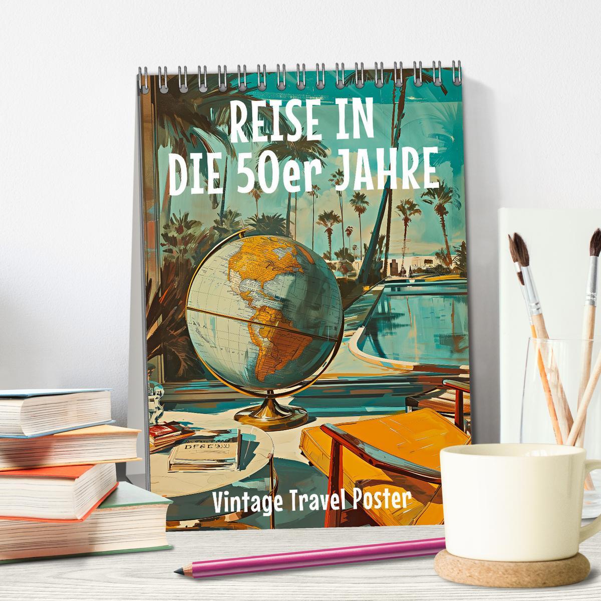 Bild: 9783383763359 | Reise in die 50er Jahre. Vintage Travel Poster. (Tischkalender 2025...