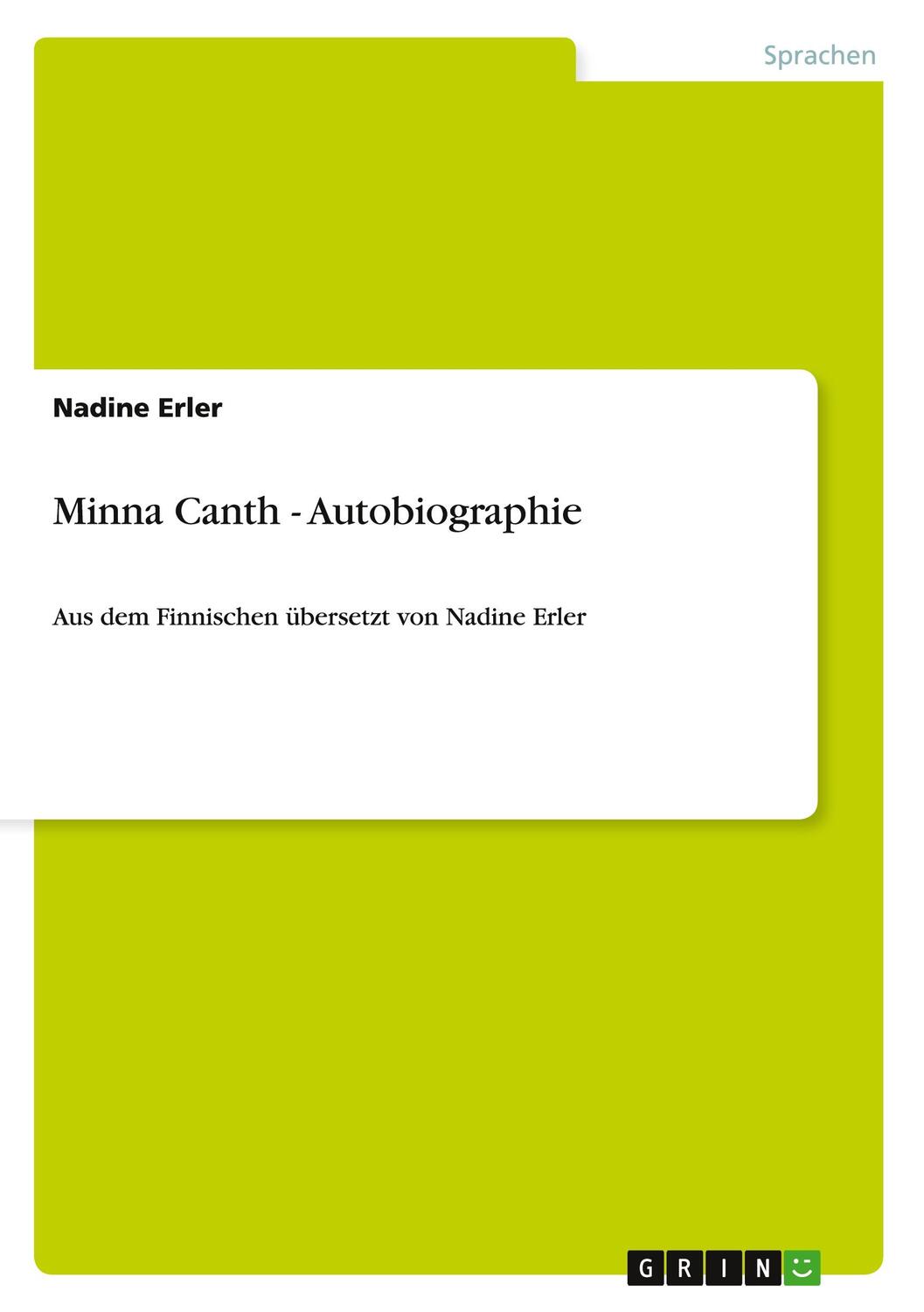 Cover: 9783656366768 | Minna Canth - Autobiographie | Nadine Erler | Taschenbuch | Booklet