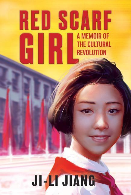Cover: 9780061667718 | Red Scarf Girl: A Memoir of the Cultural Revolution | Ji-Li Jiang