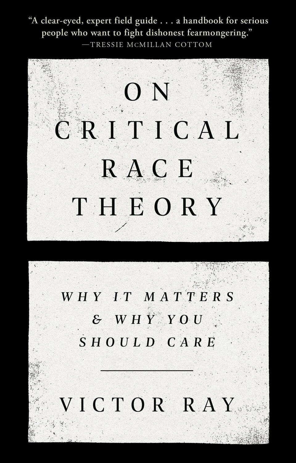 Cover: 9780593446461 | On Critical Race Theory: Why It Matters &amp; Why You Should Care | Ray