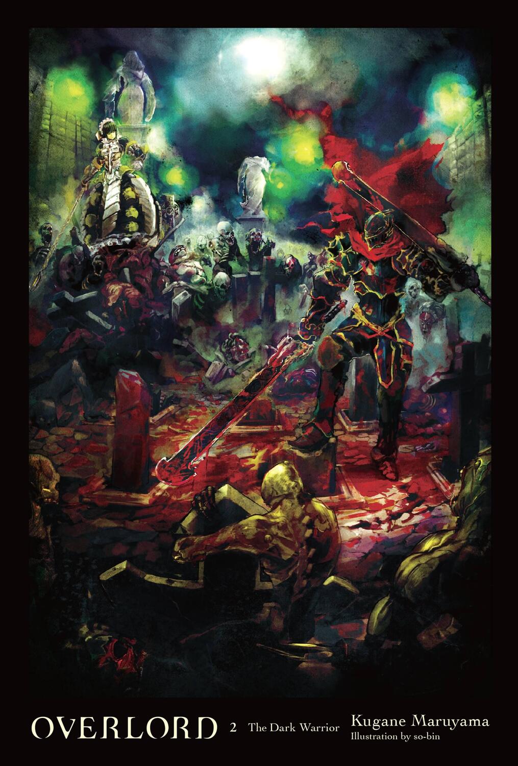 Cover: 9780316363914 | Overlord, Vol. 2 (light novel) | The Dark Warrior | Kugane Maruyama