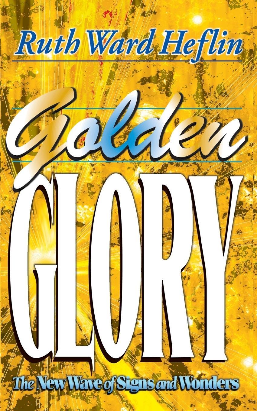 Cover: 9781581580013 | Golden Glory | Ruth Ward Heflin | Taschenbuch | Paperback | Englisch