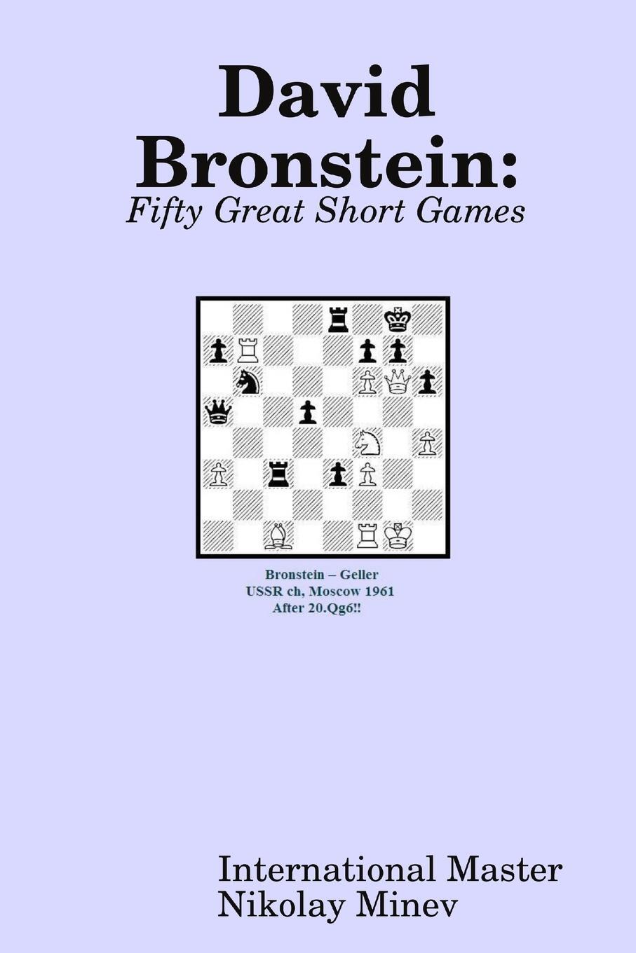 Cover: 9780966188929 | David Bronstein | Fifty Great Short Games | Nikolay Minev | Buch