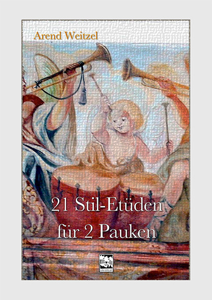 Cover: 9783897752016 | 21 Stil-Etüden für 2 Pauken | Arend Weitzel | Broschüre | 32 S. | 2022